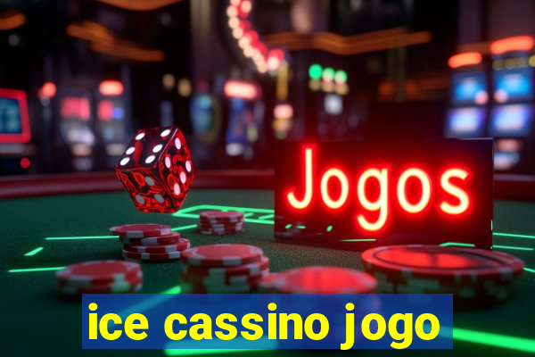 ice cassino jogo